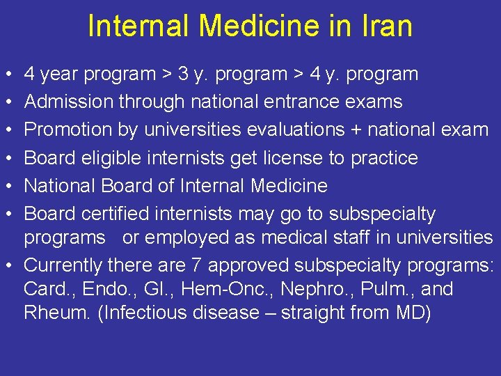 Internal Medicine in Iran • • • 4 year program > 3 y. program