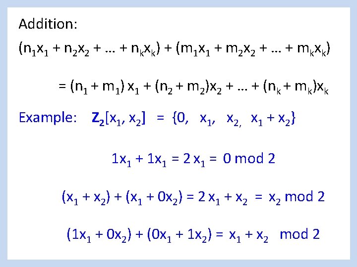 Addition: (n 1 x 1 + n 2 x 2 + … + nkxk)