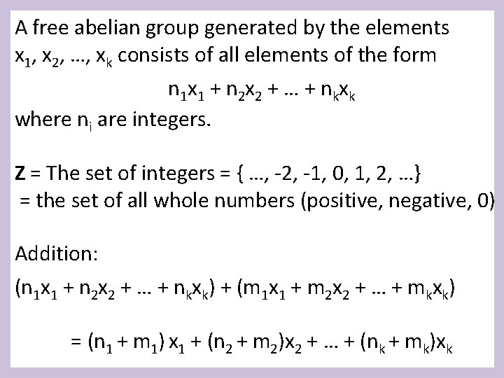 A free abelian group generated by the elements x 1, x 2, …, xk