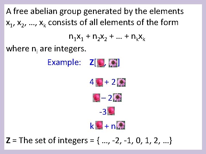 A free abelian group generated by the elements x 1, x 2, …, xk