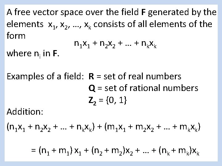 A free vector space over the field F generated by the elements x 1,