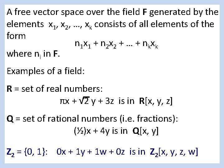 A free vector space over the field F generated by the elements x 1,