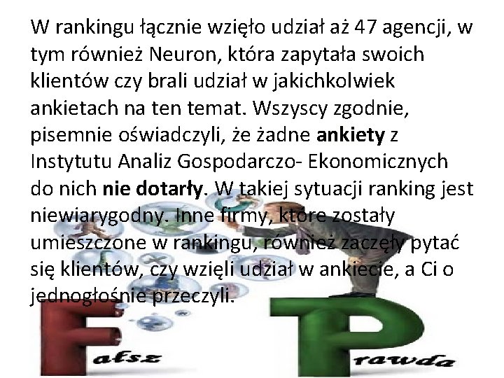 W rankingu łącznie wzięło udział aż 47 agencji, w tym również Neuron, która zapytała