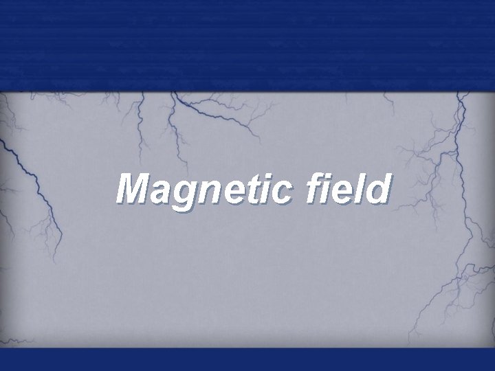 Magnetic field 