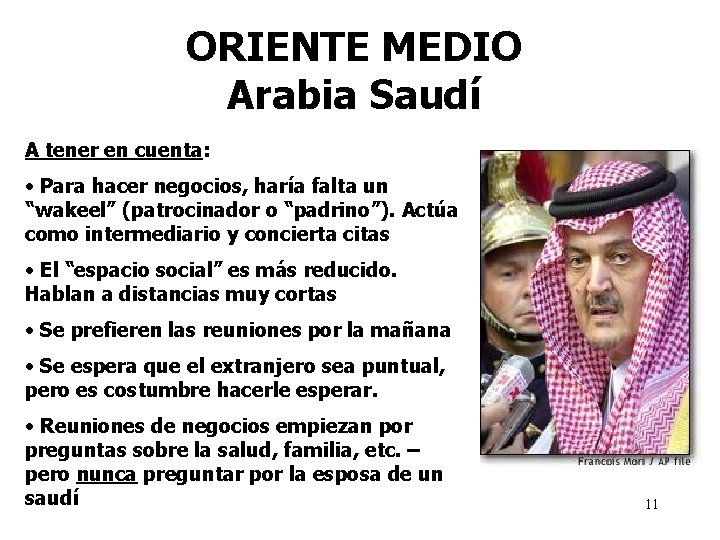 ORIENTE MEDIO Arabia Saudí A tener en cuenta: • Para hacer negocios, haría falta