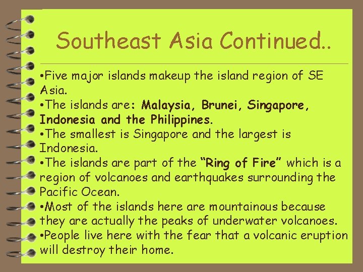 Southeast Asia Continued. . • Five major islands makeup the island region of SE