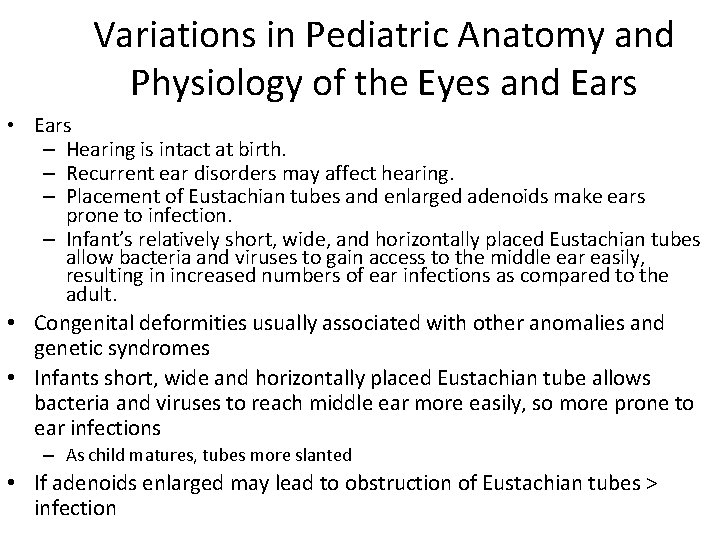 Variations in Pediatric Anatomy and Physiology of the Eyes and Ears • Ears –