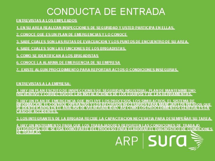 CONDUCTA DE ENTRADA • ENTREVISTAS A LOS EMPLEADOS • 1. EN SU AREA REALIZAN