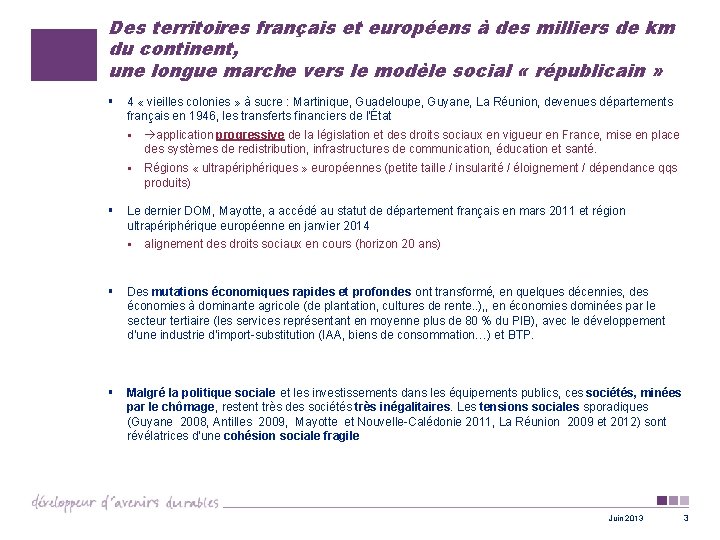 Des territoires français et européens à des milliers de km du continent, une longue