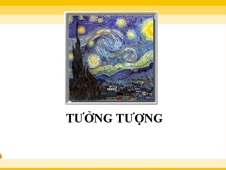 TƯỞNG TƯỢNG 