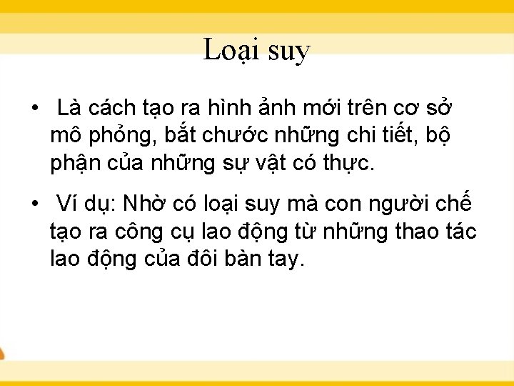Loại suy • Là cách tạo ra hình ảnh mới trên cơ sở mô