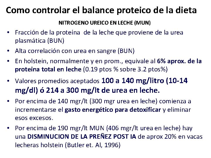 Como controlar el balance proteico de la dieta NITROGENO UREICO EN LECHE (MUN) •