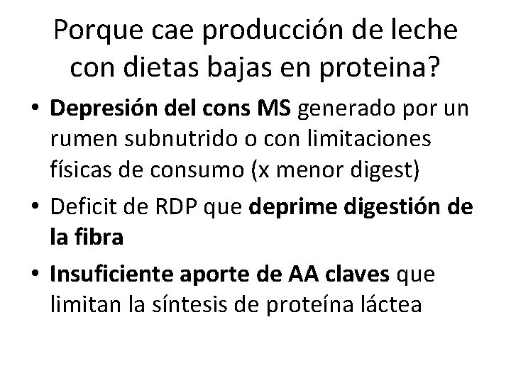 Porque cae producción de leche con dietas bajas en proteina? • Depresión del cons