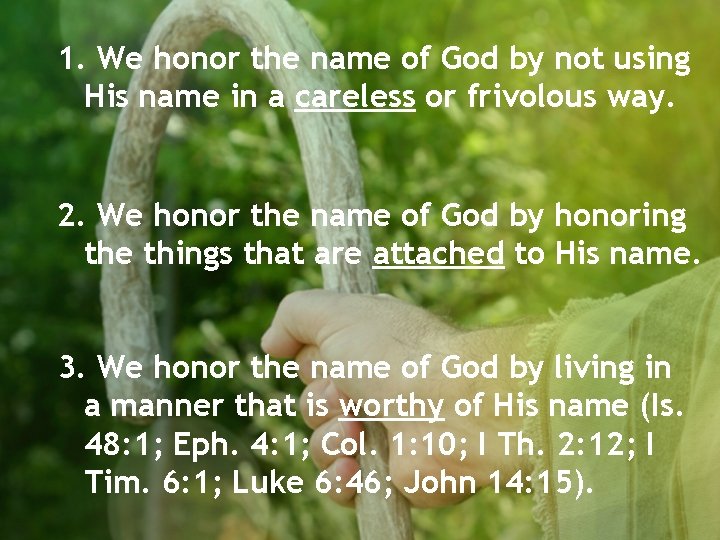 1. We honor the name of God by not using His name in a