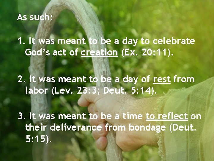 As such: 1. It was meant to be a day to celebrate God’s act