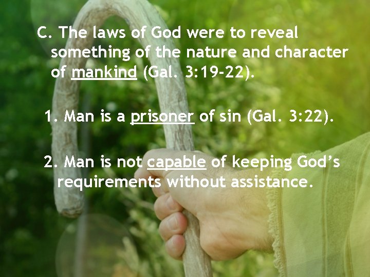 C. The laws of God were to reveal something of the nature and character