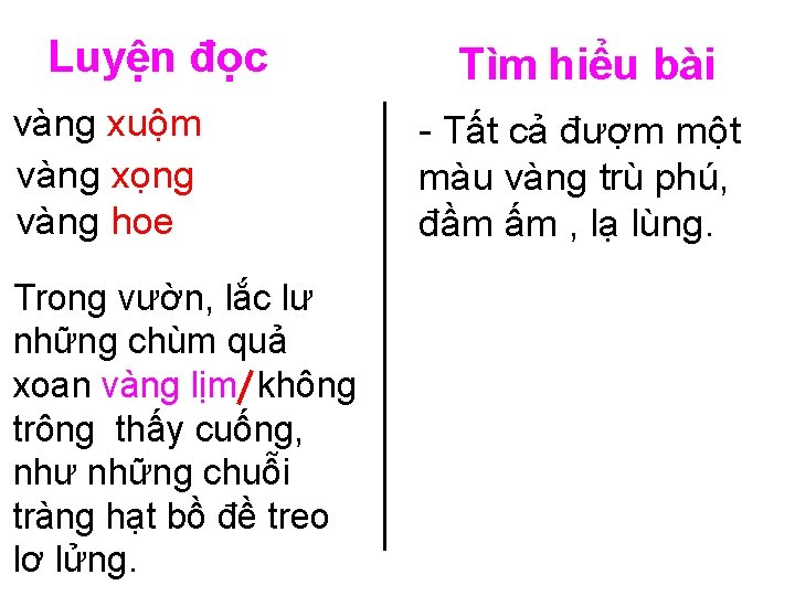 Luyện đọc vàng xuộm vàng xọng vàng hoe Trong vườn, lắc lư những chùm