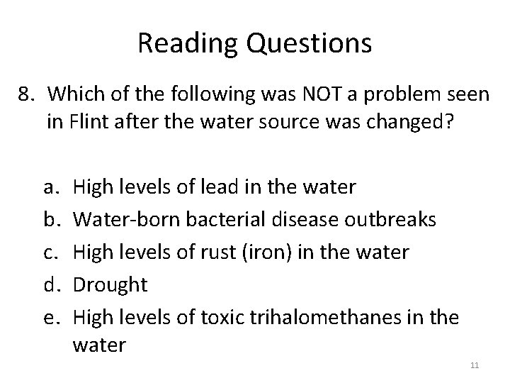 Reading Questions 8. Which of the following was NOT a problem seen in Flint