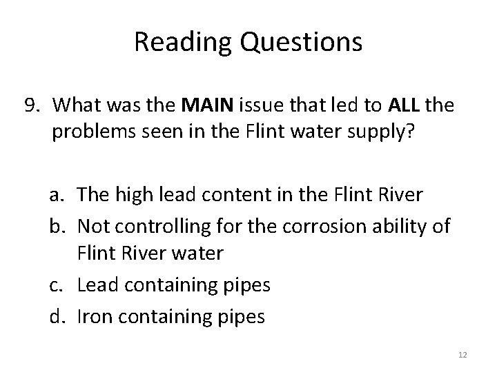 Reading Questions 9. What was the MAIN issue that led to ALL the problems