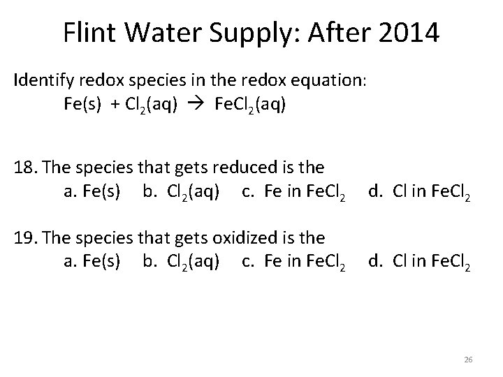 Flint Water Supply: After 2014 Identify redox species in the redox equation: Fe(s) +