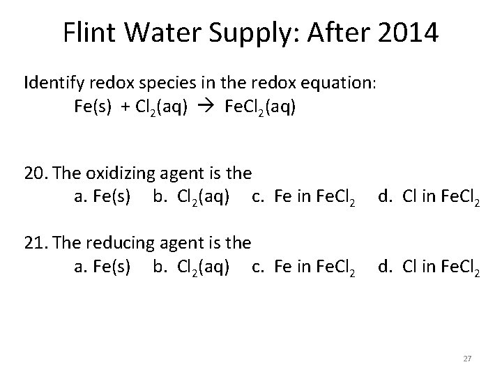 Flint Water Supply: After 2014 Identify redox species in the redox equation: Fe(s) +
