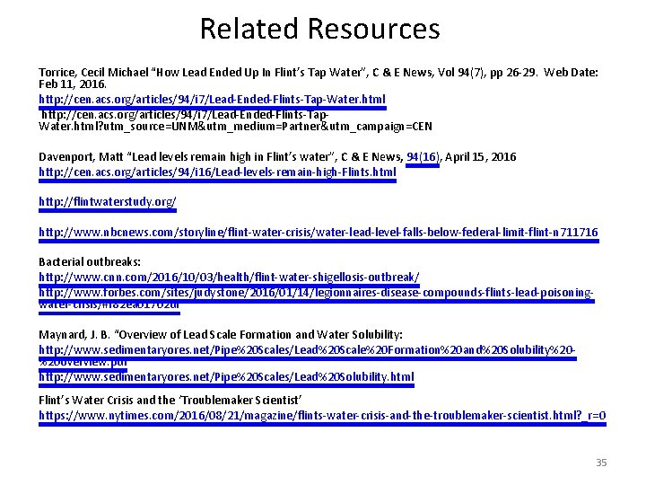 Related Resources Torrice, Cecil Michael “How Lead Ended Up In Flint’s Tap Water”, C