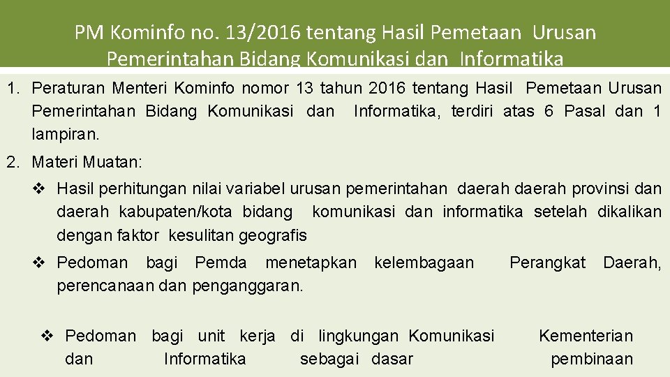 PM Kominfo no. 13/2016 tentang Hasil Pemetaan Urusan Pemerintahan Bidang Komunikasi dan Informatika 1.