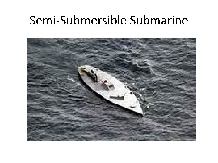 Semi-Submersible Submarine 