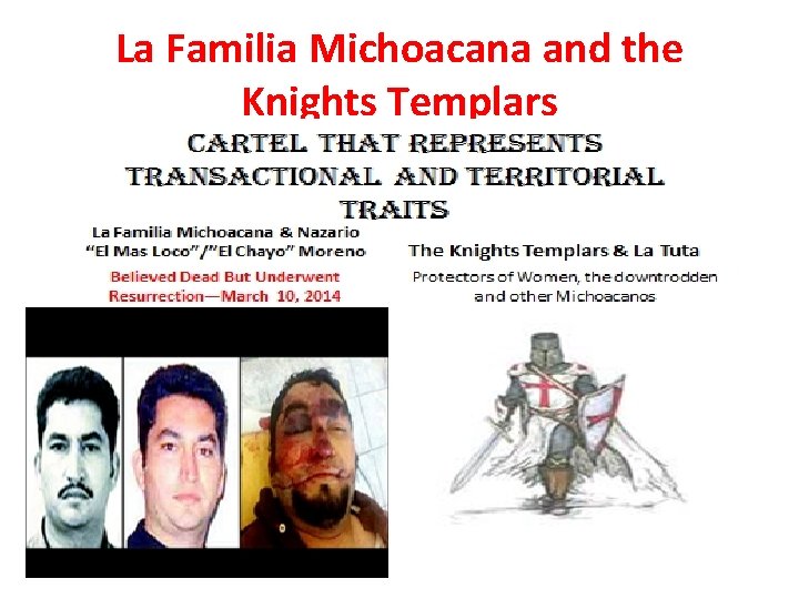 La Familia Michoacana and the Knights Templars 