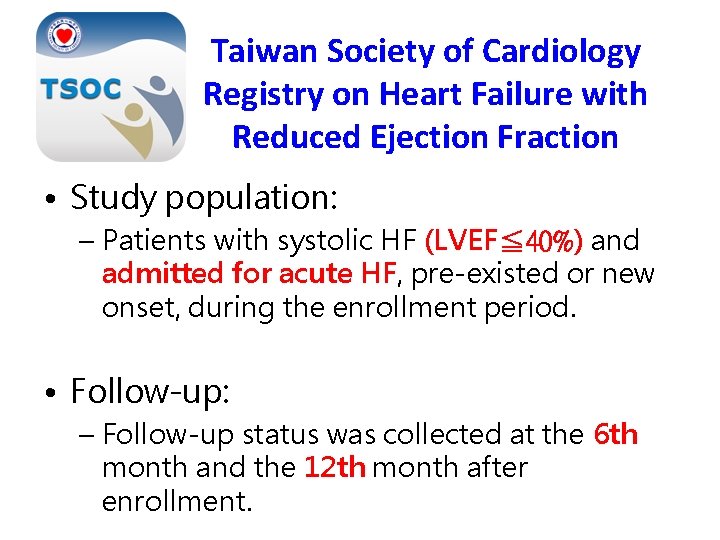 Taiwan Society of Cardiology Registry on Heart Failure with Reduced Ejection Fraction • Study