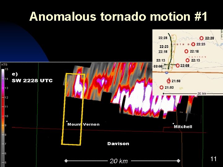 Anomalous tornado motion #1 11 Anomalous tornado motion #1 11