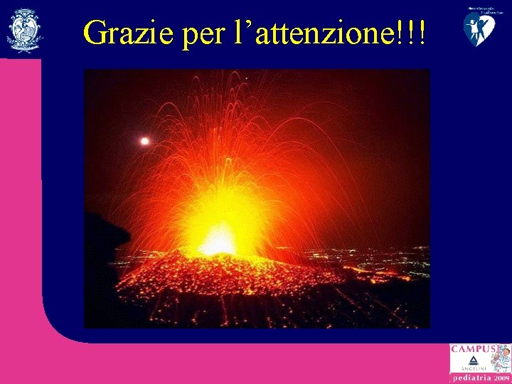 Grazie per l’attenzione!!! 