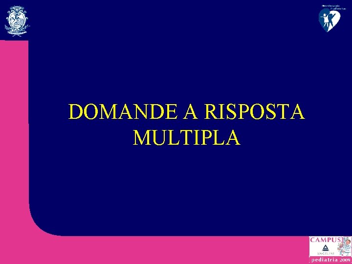 DOMANDE A RISPOSTA MULTIPLA 