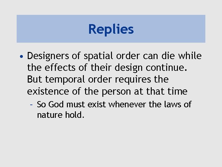 Replies • Designers of spatial order can die while the effects of their design