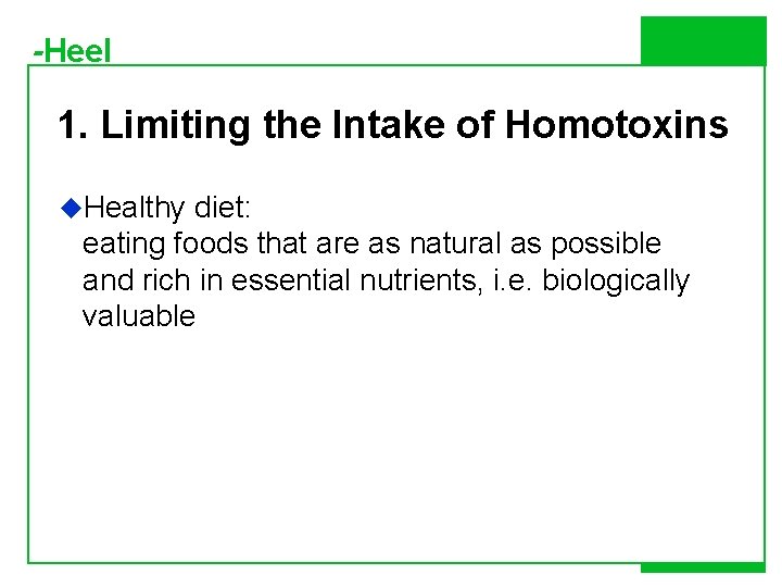 -Heel 1. Limiting the Intake of Homotoxins u. Healthy diet: eating foods that are