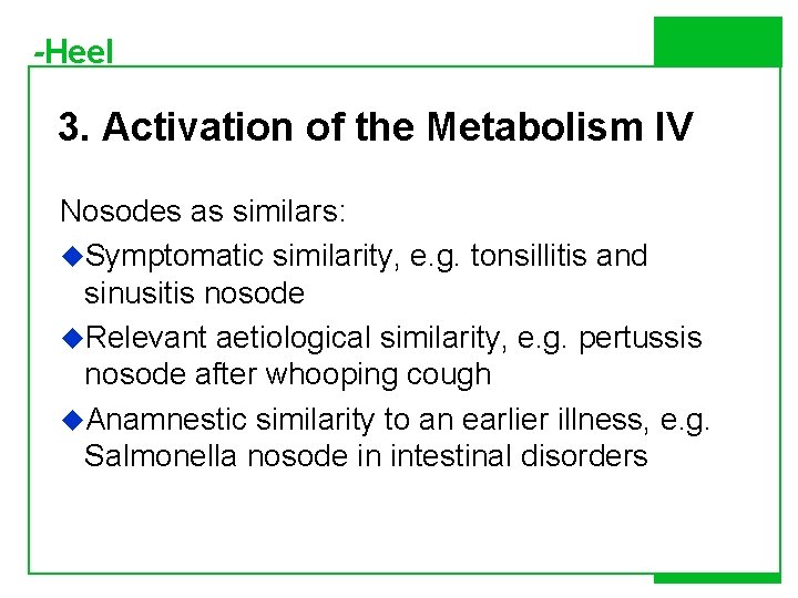 -Heel 3. Activation of the Metabolism IV Nosodes as similars: u. Symptomatic similarity, e.