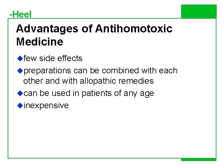 -Heel Advantages of Antihomotoxic Medicine ufew side effects upreparations can be combined with each