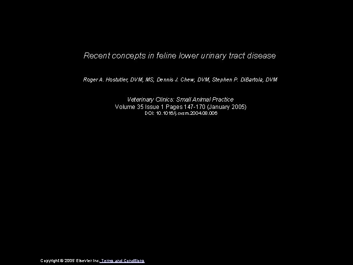 Recent concepts in feline lower urinary tract disease Roger A. Hostutler, DVM, MS, Dennis