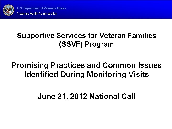 U. S. Department of Veterans Affairs Veterans Health Administration Supportive Services for Veteran Families