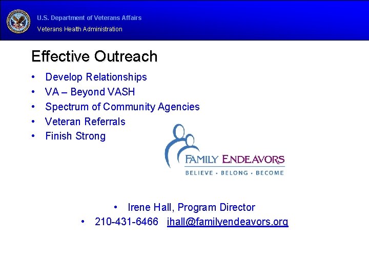 U. S. Department of Veterans Affairs Veterans Health Administration Effective Outreach • • •