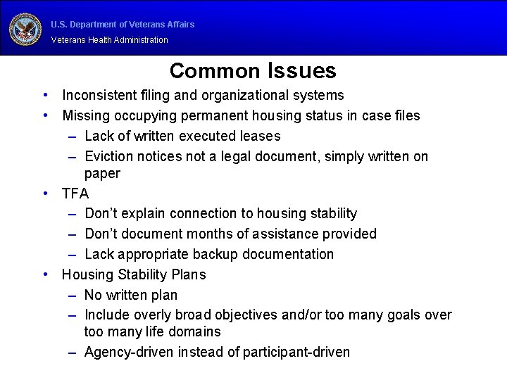 U. S. Department of Veterans Affairs Veterans Health Administration Common Issues • Inconsistent filing