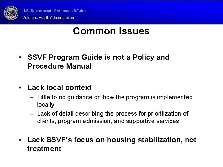U. S. Department of Veterans Affairs Veterans Health Administration Common Issues • SSVF Program