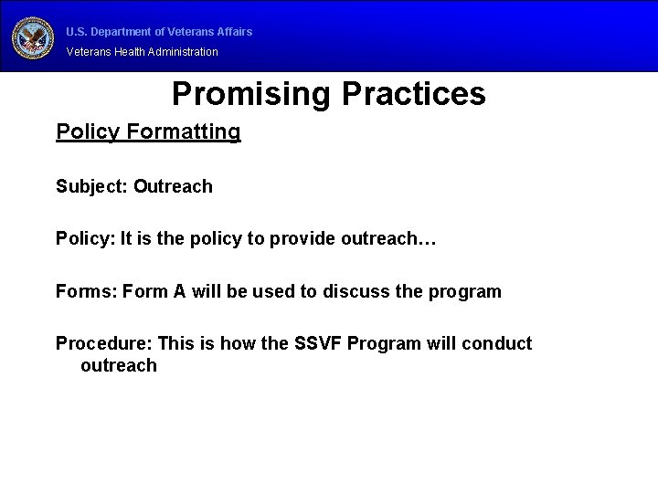 U. S. Department of Veterans Affairs Veterans Health Administration Promising Practices Policy Formatting Subject: