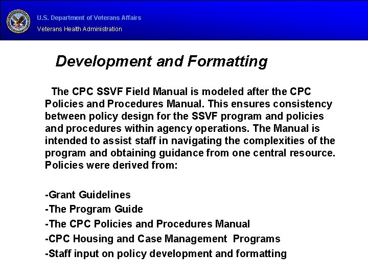 U. S. Department of Veterans Affairs Veterans Health Administration Development and Formatting The CPC U. S. Department of Veterans Affairs Veterans Health Administration Development and Formatting The CPC