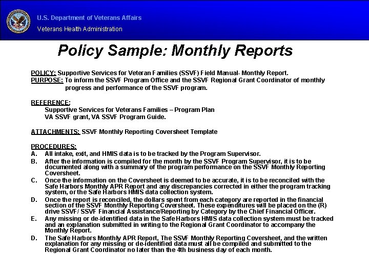 U. S. Department of Veterans Affairs Veterans Health Administration Policy Sample: Monthly Reports POLICY: