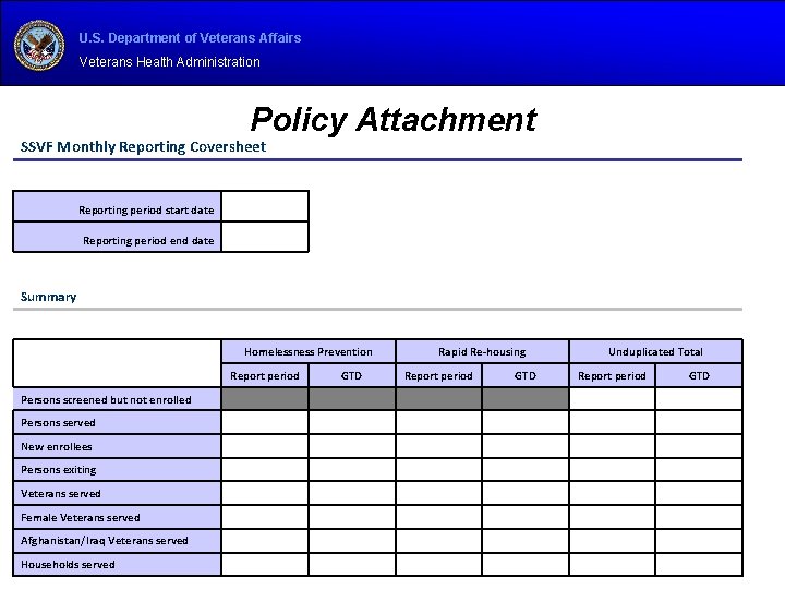 U. S. Department of Veterans Affairs Veterans Health Administration Policy Attachment SSVF Monthly Reporting