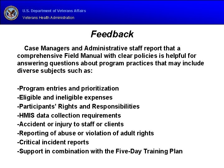 U. S. Department of Veterans Affairs Veterans Health Administration Feedback Case Managers and Administrative U. S. Department of Veterans Affairs Veterans Health Administration Feedback Case Managers and Administrative