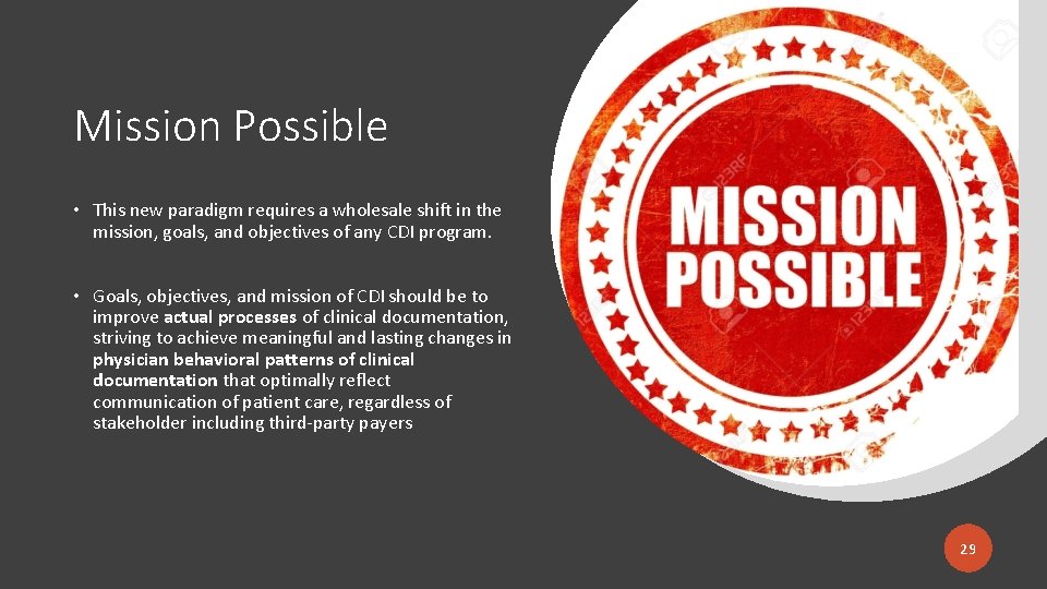 Mission Possible • This new paradigm requires a wholesale shift in the mission, goals,