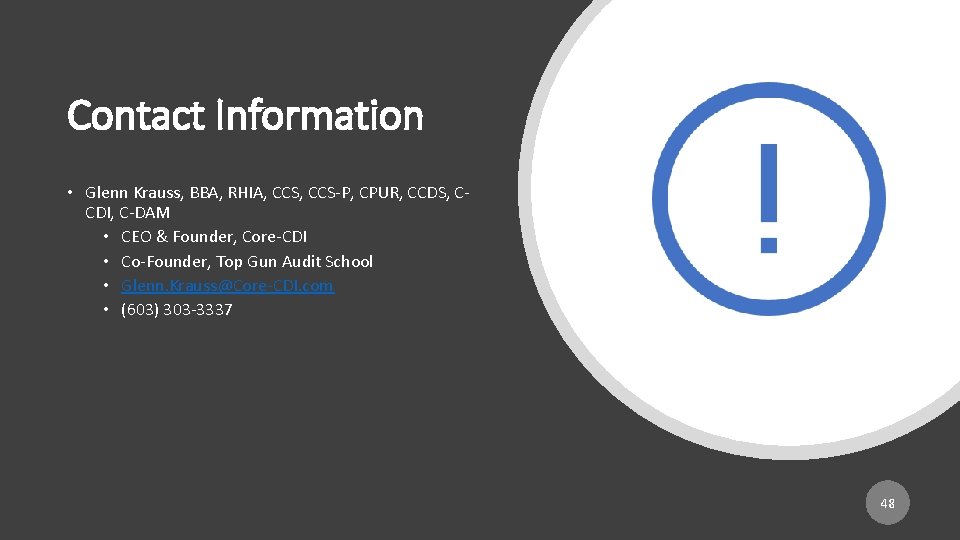 Contact Information • Glenn Krauss, BBA, RHIA, CCS-P, CPUR, CCDS, CCDI, C-DAM • CEO