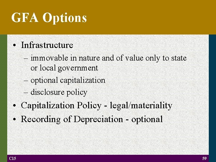 GFA Options • Infrastructure – immovable in nature and of value only to state
